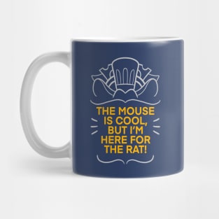 I'm Here for the Rat! Mug